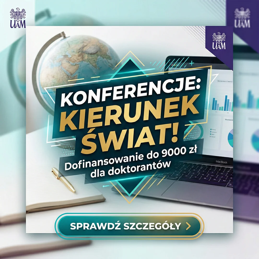 Grafika informacyjna o konkursie ID-UB nr 209 dla doktorantów UAM. Napis: Twoje badania na światowej scenie! Zdobądź do 9000 zł na konferencję. Tło z globusem.